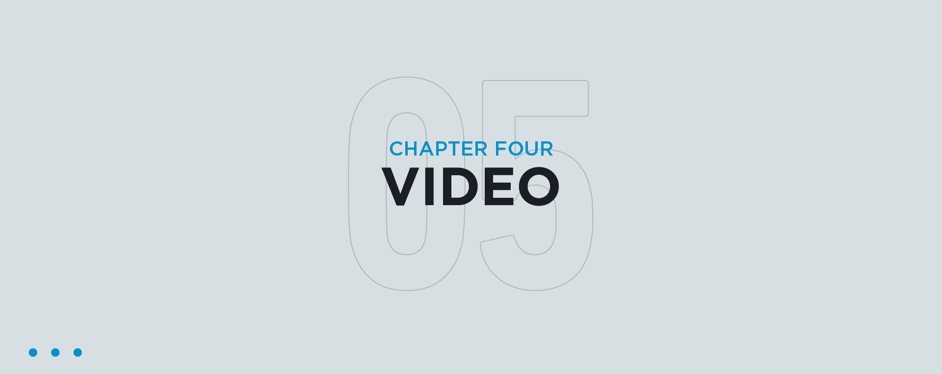 Chapter five video design